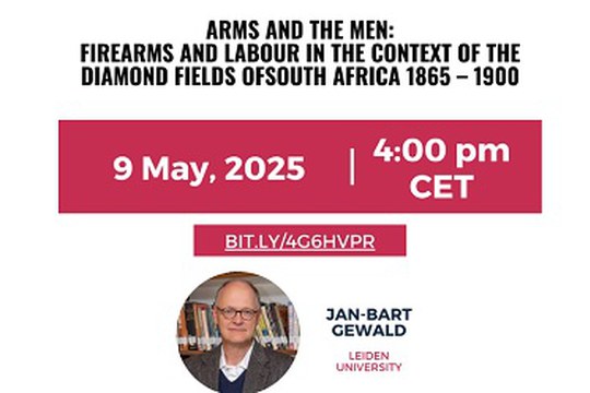 Seminar Series – Arms and the Men: Firearms and Labour in the Context of the Diamond Fields of South Africa 1865 – 1900 Seminar Series – Arms and the Men: Firearms and Labour in the Context of the Diamond Fields of South Africa 1865 – 1900